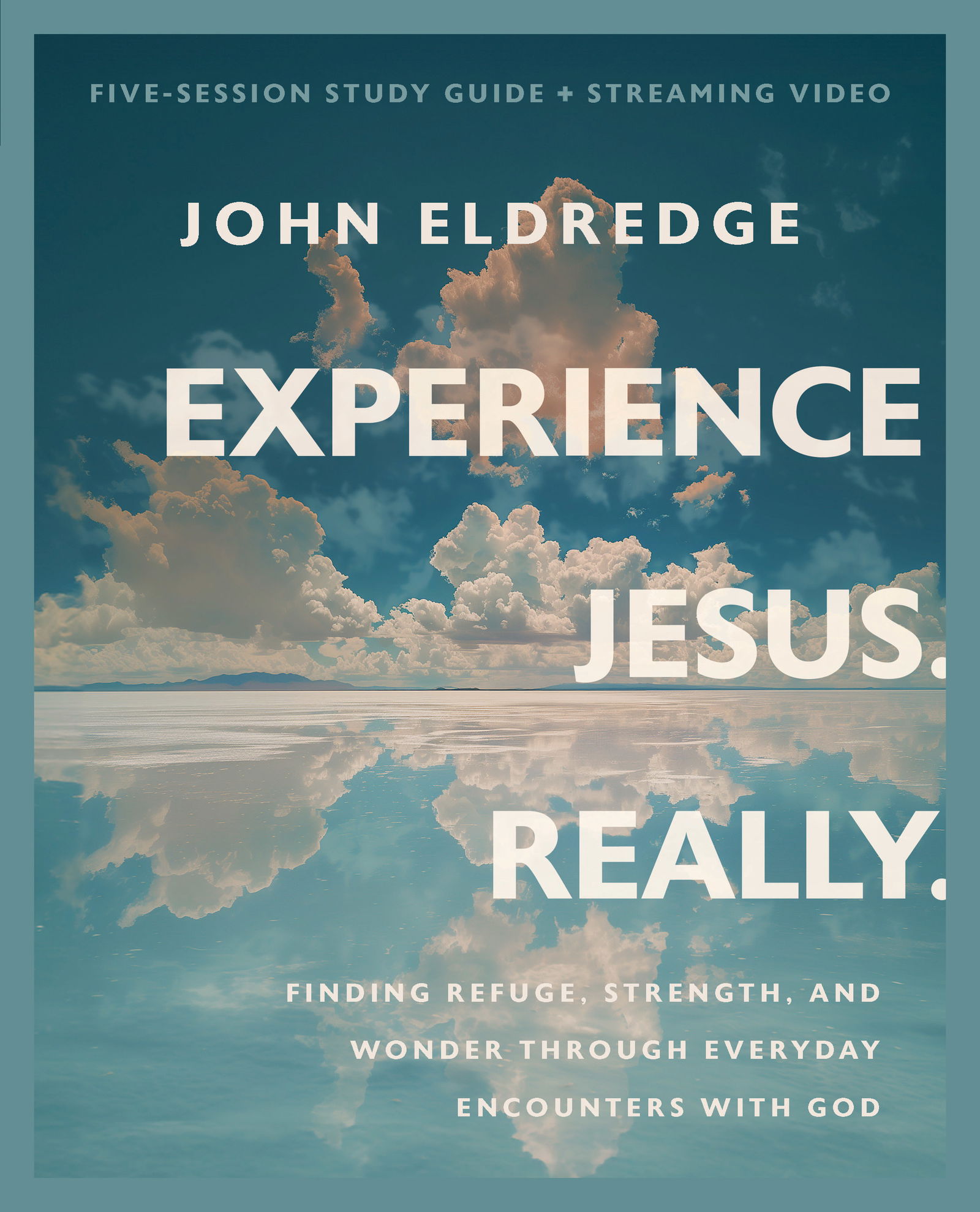 Experience Jesus. Really. - Bible Study Guide and Video Sessions